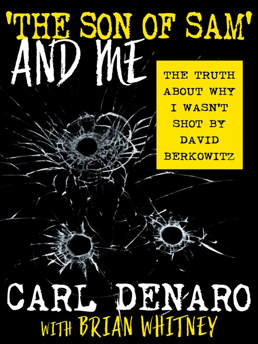 Title details for 'The Son of Sam' and Me by Carl Denaro - Available